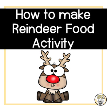 How to Writing Activity K-2 - How to Make Reindeer Food by Busy Little Bees
