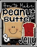 How to Writing: Make a Peanut Butter and Jelly Sandwich