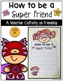 How to be a Super Friend Craftivity