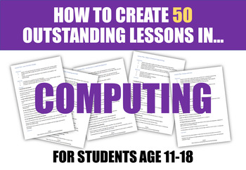 Preview of Computing - How to create 50 outstanding lessons