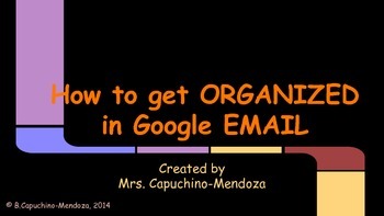 Preview of How to get organized in Gmail-for students & teachers