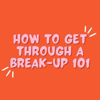 Preview of Getting Through a Break-Up Minilesson
