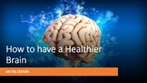 How to have a Healthier Brain. Distance Learning