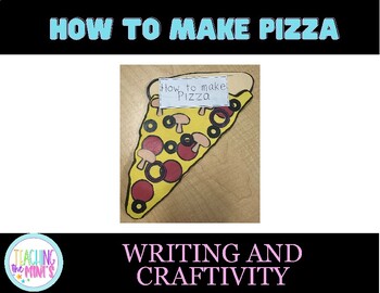 Preview of How to make Pizza Writing and Craftivity