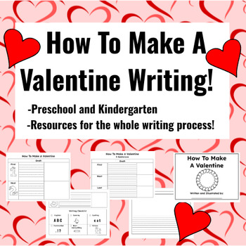 Preview of How to make a Valentine writing unit. Valentine's Day activity Kindergarten prek