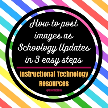 Preview of How to post images as Schoology Updates in 3 easy steps