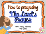 How to pray Using The Lord's Prayer (NKJV)
