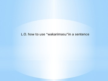 Preview of How to say "wakarimasu" in a Japanese sentence