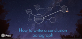 How to write a Conclusion Paragraph