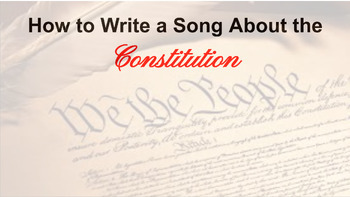 Preview of How to write a Song (about the Constitution) - Lesson & Slide Show