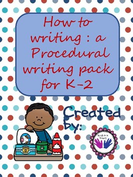 Preview of How to writing ( a Procedural writing unit for K-2)