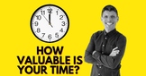 How valuable is your time? Master Time Management: Unlocki