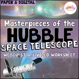 Hubble Space Telescope Activity Webquest and Video Worksheet
