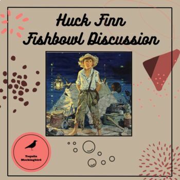Preview of Huck Finn Fishbowl Discussion