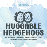 Huggable Hedgehogs Font for Commercial Use