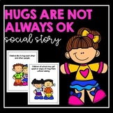 Hugs Are Not Always Ok- Social Story