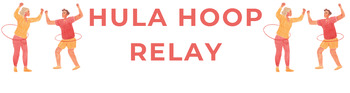 Preview of Hula Hoop Relay