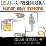 Human Body Systems: Create-a-Presentation for use with Goo