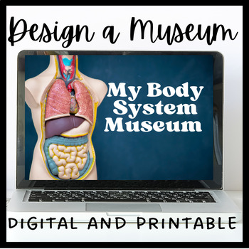 Preview of Human Body Systems Museum! Google Slides and Printable Bundle