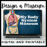 Human Body Systems Museum! Google Slides and Printable Bundle