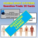 Human Body Systems Question-Trade Cards - 35 Cards / Partn