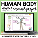 Human Body Systems Research Project for Google Slides™