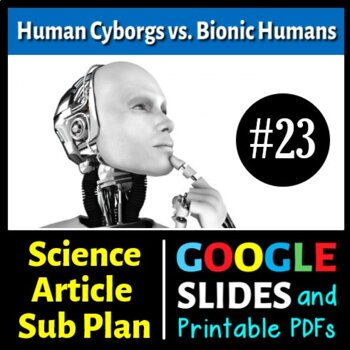 Preview of Human Cyborgs - Sub Plan / Science Reading #23 (Google Slides & PDFs)