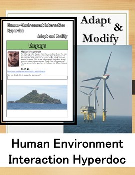 Preview of Human Environment Interaction Hyperdoc: Modify and Adapt Webquest