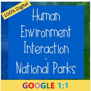Preview of Human Environment Interaction in National Parks (CCSS Aligned!)