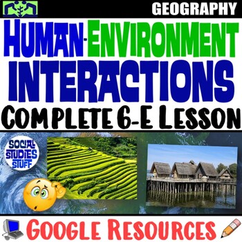 Preview of Human Environment Interactions 6-E Intro Lesson | Examine Geography | Google