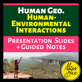 Preview of Human Environmental Interactions Lesson | Human Geography Unit 1