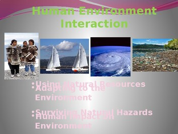 Preview of Themes of Geography Series -  HEI -Human Environment Interaction