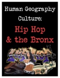 Human Geography Culture: Hip Hop & the Bronx New York