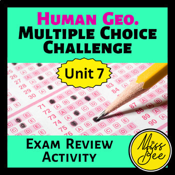 Preview of Human Geography Unit 7 Multiple Choice Review Activity
