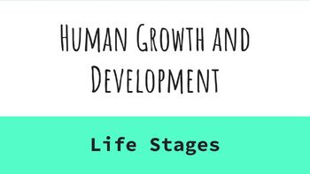 Preview of Human Growth and Development - Life Stages