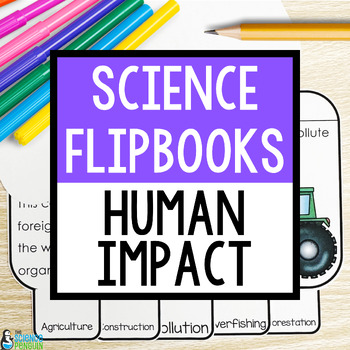 Preview of Human Impact Flipbook | Agriculture, Construction, Pollution | Earth Day
