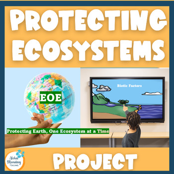 Preview of Human Impact of Ecosystem - Ecosystem Project - Earth Day - Middle School