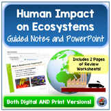 Human Impact on Ecosystems Guided Notes and PowerPoint