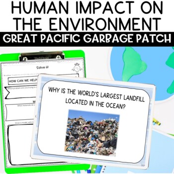 Preview of Human Impact on the Environment Activity  Earth Day  Pacific Garbage Patch