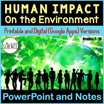 Preview of Human Impact on the Environment PowerPoint and Notes