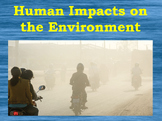 Human Impacts on the Environment PowerPoint - NGSS MYP Pol