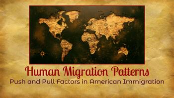 Preview of Human Migration Patterns and American Immigration