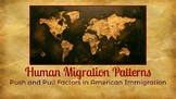 Human Migration Patterns and American Immigration