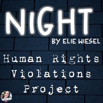 Preview of Human Rights Violations Project Based Learning (PBL) for Night by Elie Wiesel