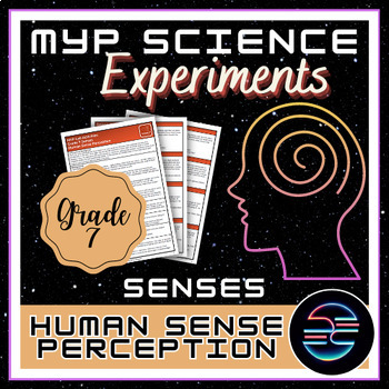 Preview of Human Sense Perception Experiment - Senses - Grade 7 MYP Science