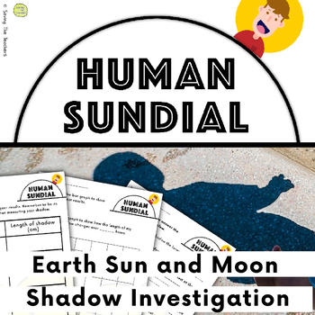 Preview of Human Sun Dial Investigation - Earth, Sun, and Moon