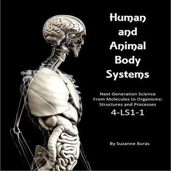 Preview of Human and Animal Body Systems: Next Generation Science 4-LS1-1