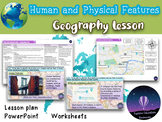 Human and Physical Features - Outstanding Geography Lesson