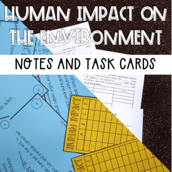 Preview of Human impact on the environment: notes and task cards