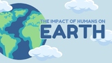 Humans Impact on Earth | Earth Science Lesson and Presentation